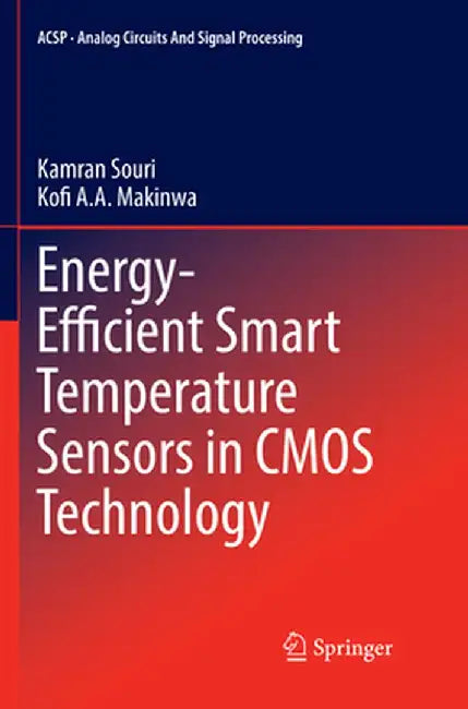 Energy-Efficient Smart Temperature Sensors in CMOS Technology by Kamran Souri