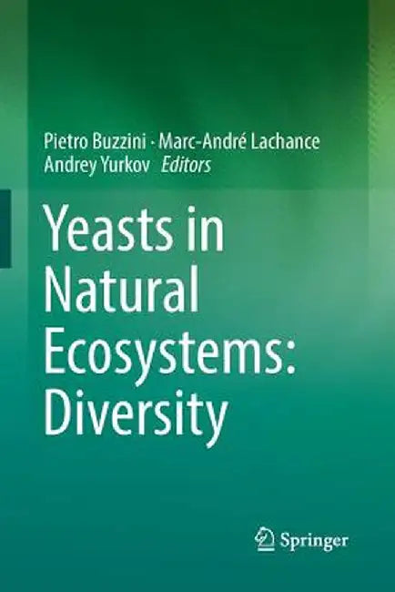 Yeasts in Natural Ecosystems: Diversity by Pietro Buzzini
