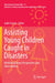 Assisting Young Children Caught in Disasters: Multidisciplinary Perspectives and Interventions by Judit Szente