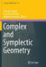 Complex and Symplectic Geometry by Daniele Angella