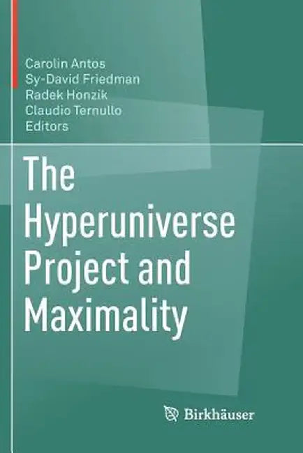 The Hyperuniverse Project and Maximality by Carolin Antos