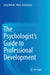 The Psychologist's Guide to Professional Development by Greg Bohall