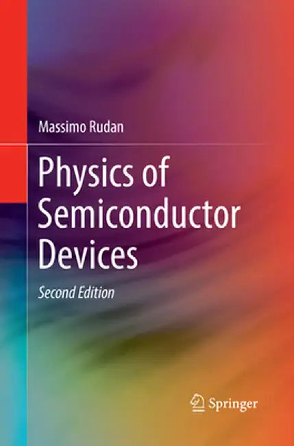 Physics of Semiconductor Devices by Massimo Rudan