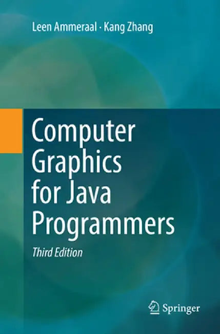 Computer Graphics for Java Programmers by Leen Ammeraal