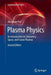Plasma Physics: An Introduction to Laboratory Space and Fusion Plasmas by Piel