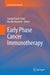 Early Phase Cancer Immunotherapy by Sandip Pravin Patel
