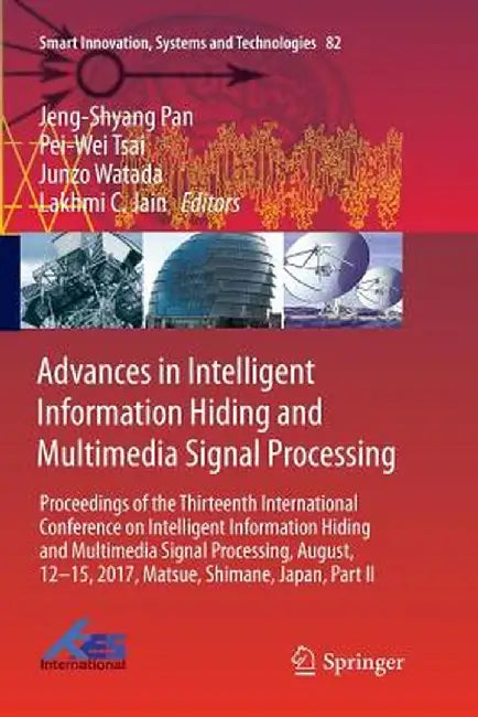 Advances in Intelligent Information Hiding and Multimedia Signal Processing: Proceedings of the Thirteenth International Conference on Intelligent Inf by Jeng-Shyang Pan