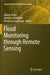 Flood Monitoring Through Remote Sensing by Alberto Refice