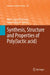 Synthesis, Structure and Properties of Poly(lactic Acid) by Maria Laura Di Lorenzo