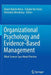 Organizational Psychology and Evidence-Based Management: What Science Says about Practice by Elaine Rabelo Neiva