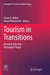 Tourism in Transitions: Recovering Decline, Managing Change by Dieter K. Müller