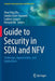 Guide to Security in Sdn and Nfv: Challenges, Opportunities, and Applications by Shao Ying Zhu