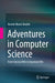 Adventures in Computer Science: From Classical Bits to Quantum Bits by Vicente Moret-Bonillo