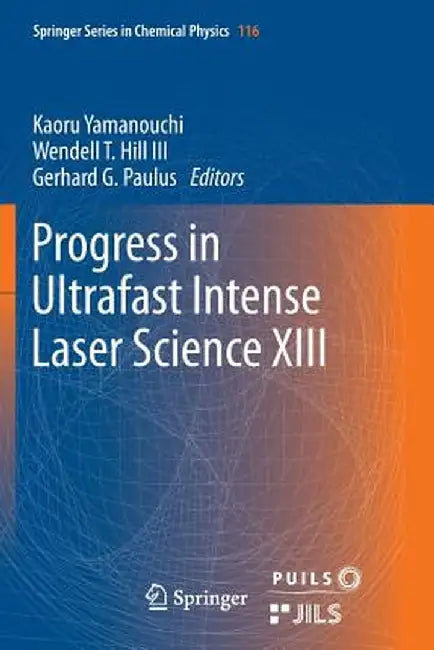 Progress in Ultrafast Intense Laser Science XIII by Kaoru Yamanouchi