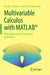 Multivariable Calculus with Matlab(r): With Applications to Geometry and Physics by Lipsman/Ronald L.