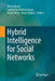 Hybrid Intelligence for Social Networks by Hema Banati