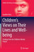 Children's Views on Their Lives and Well-Being: Findings from the Children's Worlds Project by Gwyther Rees