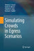 Simulating Crowds in Egress Scenarios by Vinícius J. Cassol