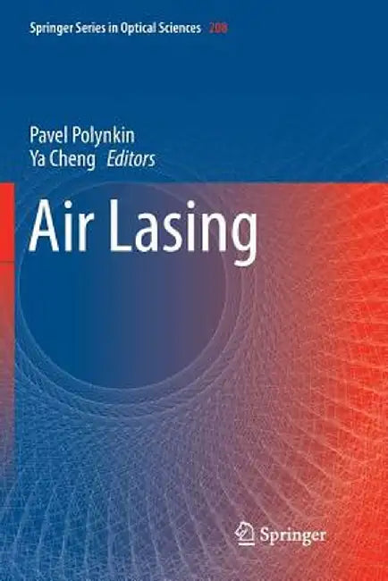 Air Lasing by Pavel Polynkin
