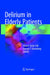 Delirium in Elderly Patients by Ahmet Turan Isik