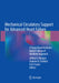 Mechanical Circulatory Support for Advanced Heart Failure: A Texas Heart Institute/Baylor College of Medicine Approach by Jeffrey A. Morgan