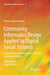 Community Informatics Design Applied to Digital Social Systems: Communicational Foundations, Theories and Methodologies by Pierre-Léonard Harvey