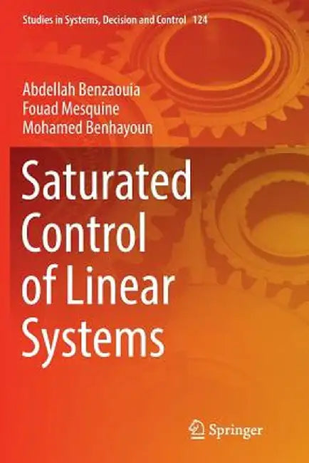 Saturated Control of Linear Systems by Abdellah Benzaouia