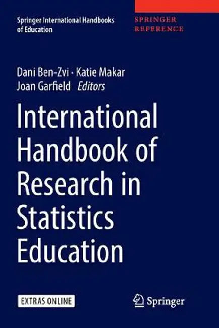 International Handbook of Research in Statistics Education by Dani Ben-Zvi