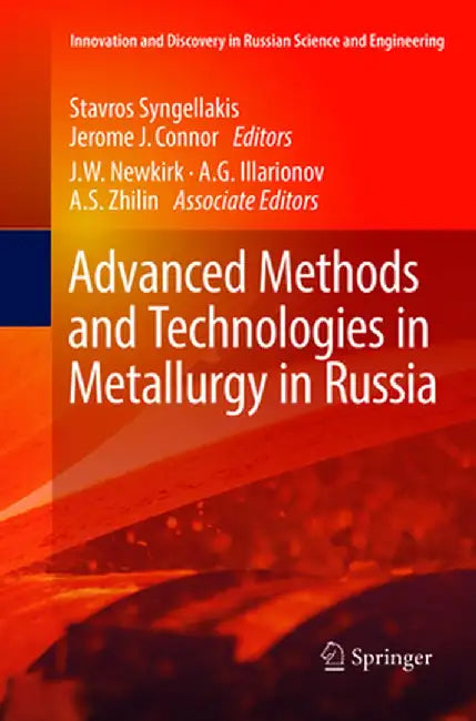 Advanced Methods and Technologies in Metallurgy in Russia by Stavros Syngellakis