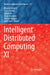 Intelligent Distributed Computing XI by Mirjana Ivanovic