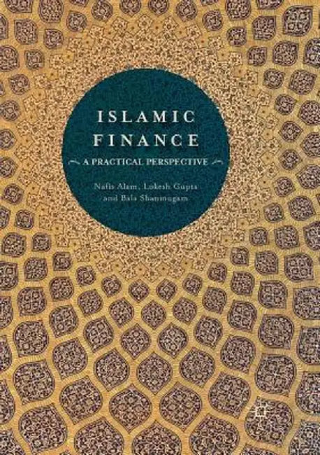 Islamic Finance: A Practical Perspective by Nafis Alam