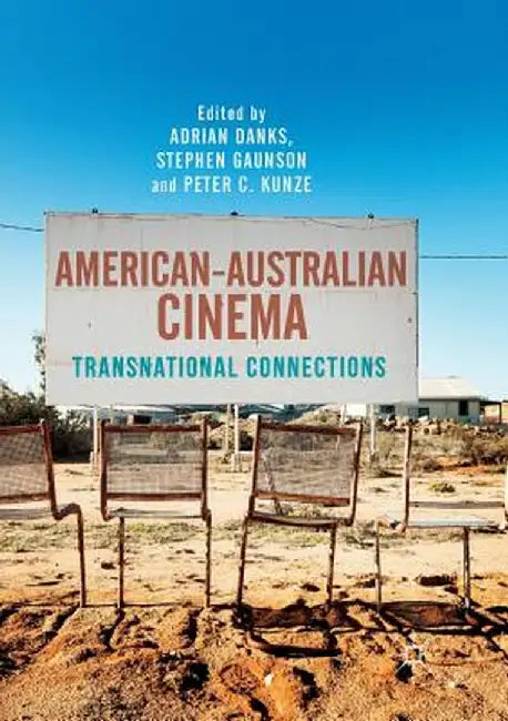 American-Australian Cinema: Transnational Connections by Adrian Danks