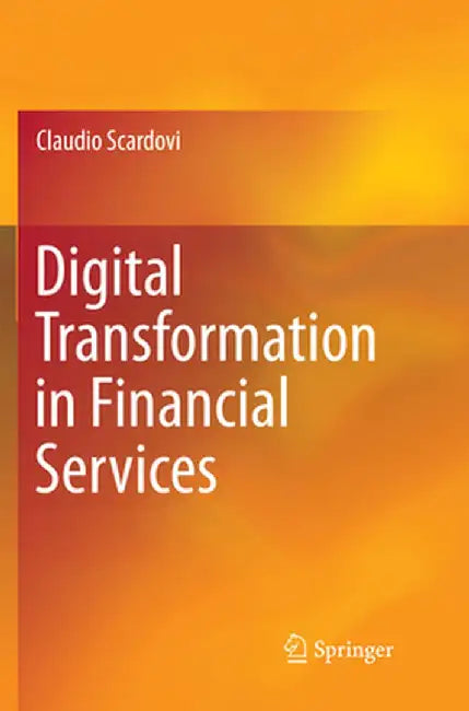 Digital Transformation in Financial Services by Claudio Scardovi