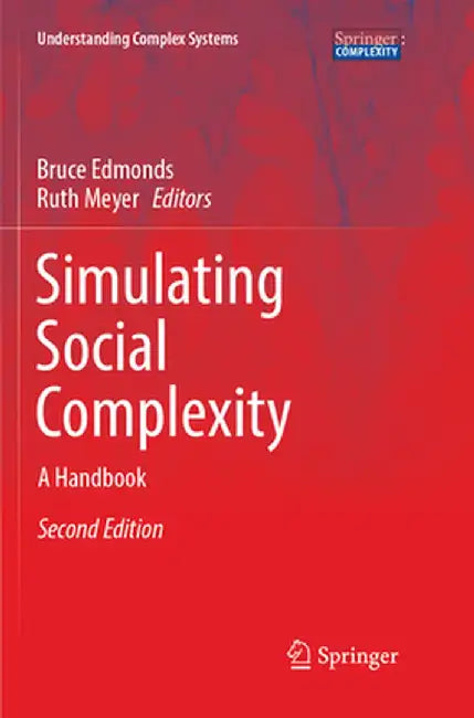 Simulating Social Complexity: A Handbook by Bruce Edmonds