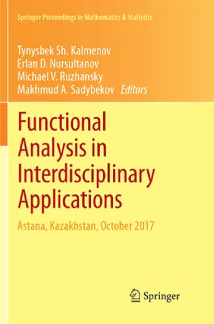 Functional Analysis in Interdisciplinary Applications: Astana, Kazakhstan, October 2017 by Tynysbek Sh Kalmenov