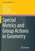 Special Metrics and Group Actions in Geometry by Simon G. Chiossi
