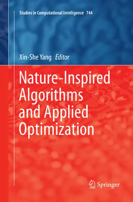 Nature-Inspired Algorithms and Applied Optimization by Xin-She Yang