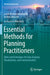Essential Methods for Planning Practitioners: Skills and Techniques for Data Analysis, Visualization, and Communication by Laxmi Ramasubramanian