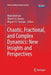 Chaotic, Fractional, and Complex Dynamics: New Insights and Perspectives by Mark Edelman
