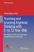 Teaching and Learning Algebraic Thinking with 5- To 12-Year-Olds: The Global Evolution of an Emerging Field of Research and Practice by Carolyn Kieran