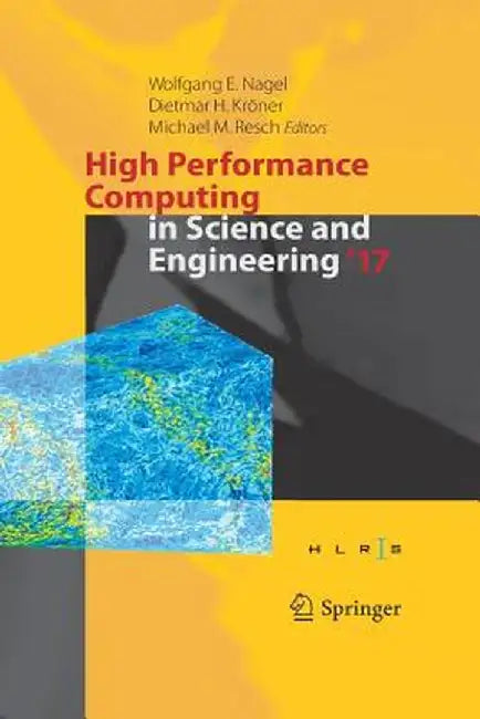 High Performance Computing in Science and Engineering ' 17: Transactions of the High Performance Computing Center, Stuttgart (Hlrs) 2017 by Wolfgang E. Nagel