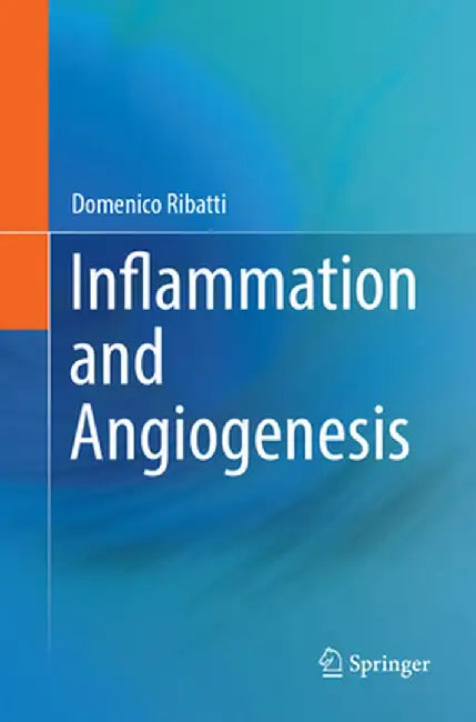 Inflammation and Angiogenesis by Domenico Ribatti