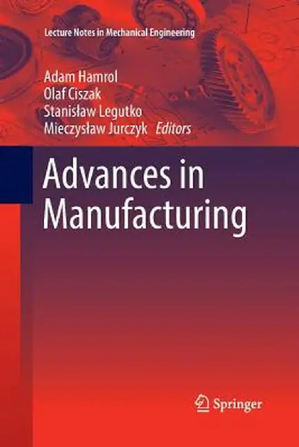 Advances in Manufacturing by Adam Hamrol