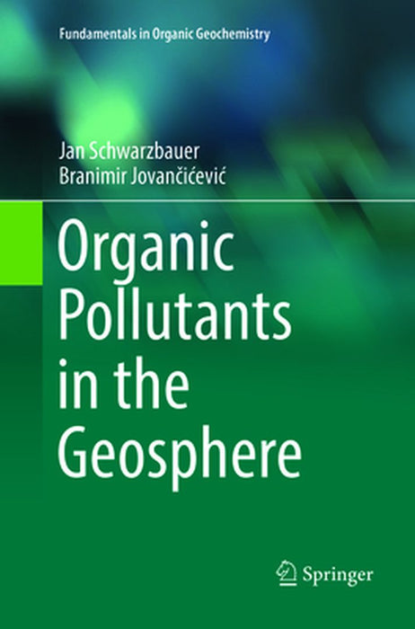 Organic Pollutants in the Geosphere by Schwarzbauer