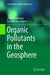 Organic Pollutants in the Geosphere by Schwarzbauer