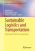 Sustainable Logistics and Transportation: Optimization Models and Algorithms by Didem Cinar