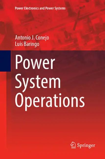 Power System Operations by Antonio J. Conejo