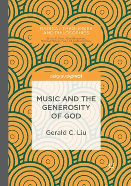 Music and the Generosity of God by Gerald C. Liu