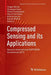 Compressed Sensing and Its Applications: Second International Matheon Conference 2015 by Holger Boche