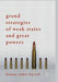 Grand Strategies of Weak States and Great Powers by Hanna Samir Kassab